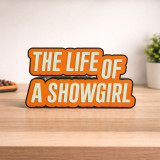 Décoration murale originale – The Life of a Showgirl